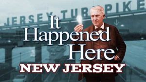 It Happened Here: New Jersey